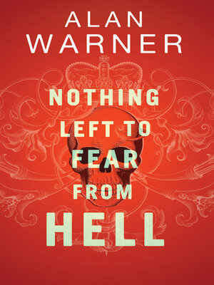 cover image of Nothing Left to Fear from Hell
